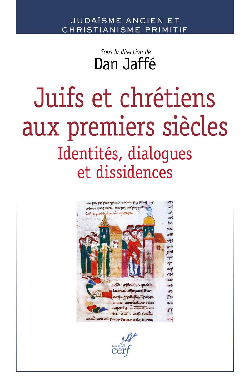 Juifs et chrétiens aux premiers siècles - Identités, dialogues et dissidences book