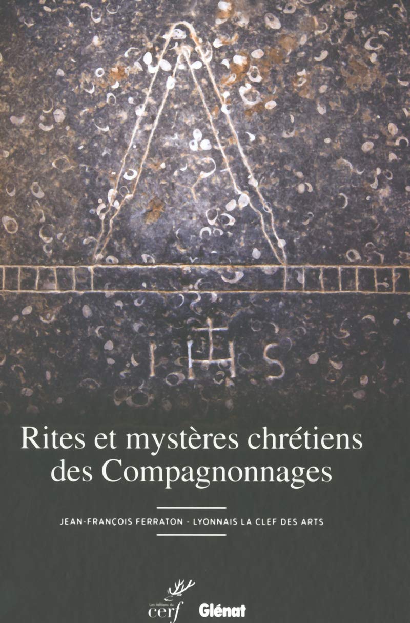 RITES ET MYSTERES CHRETIENS DES COMPAGNONNAGES Philosophy