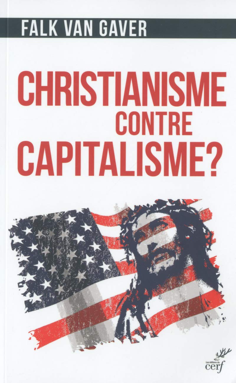 Christianisme contre capitalisme: L'économie selon Jésus-Christ Essays & Short Stories