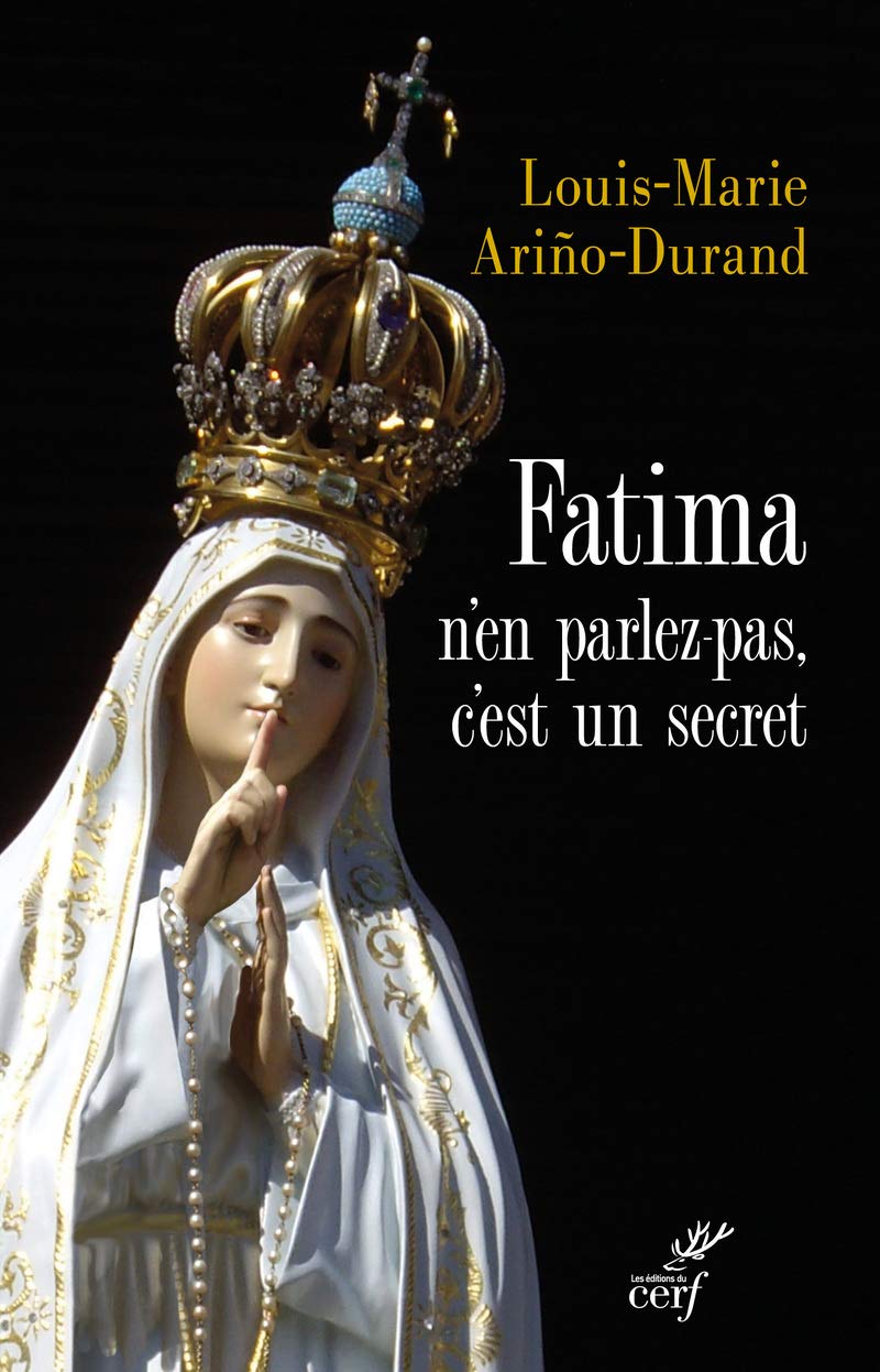 FATIMA, N'EN PARLEZ PAS, C'EST UN SECRET Religion & Esotericism