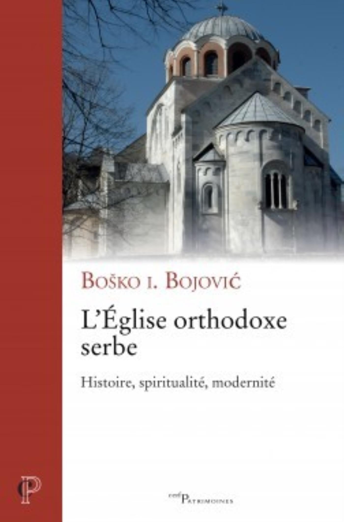 L'EGLISE ORTHODOXE SERBE - HISTOIRE, SPIRITUALITE,MODERNITE book
