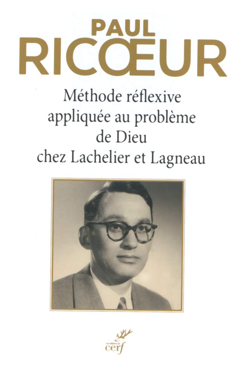 MÉTHODE RÉFLEXIVE APPLIQUÉE AU PROBLÈME DE DIEU CHEZ LACHELIER ET LAGNEAU Philosophy