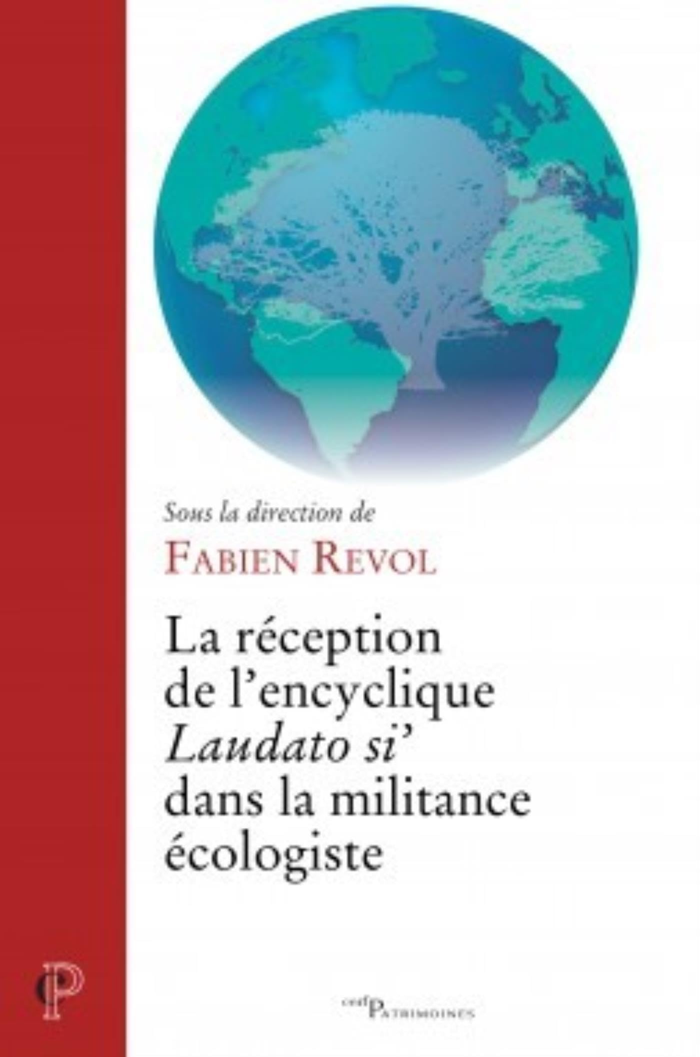 LA RÉCEPTION DE L'ENCYCLIQUE LAUDATO SI' DANS LA MILITANCE ÉCOLOGISTE book