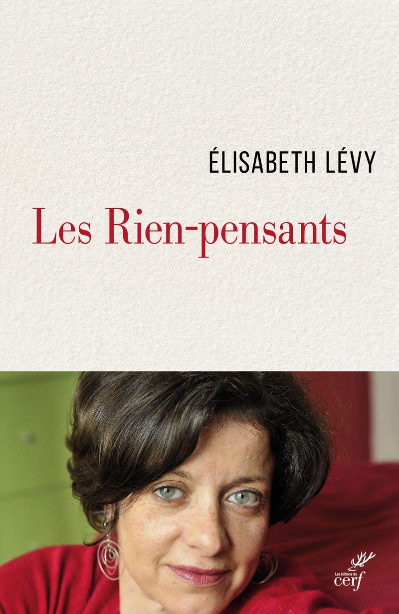 Les rien-pensants ou La confusion des ressentiments Essays & Short Stories