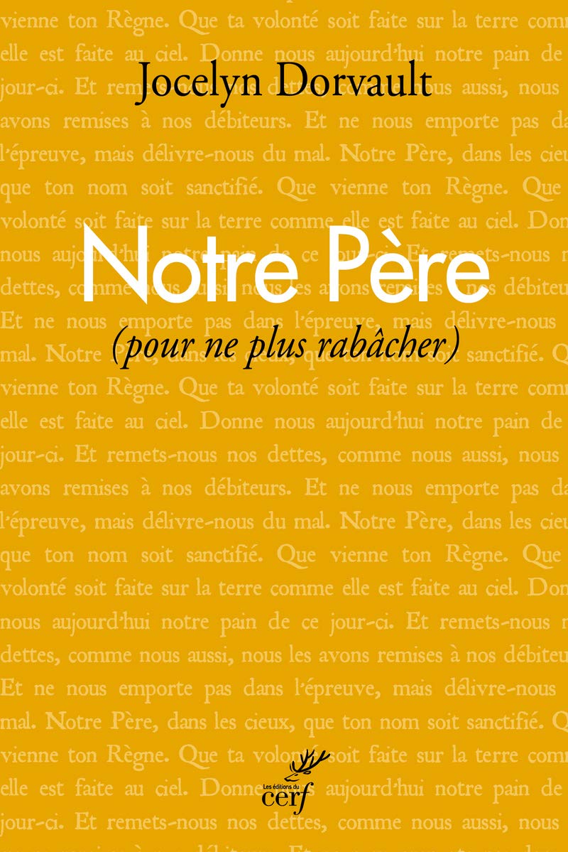 NOTRE PERE (POUR NE PLUS RABACHER): Pour ne plus rabâcher Religion & Esotericism