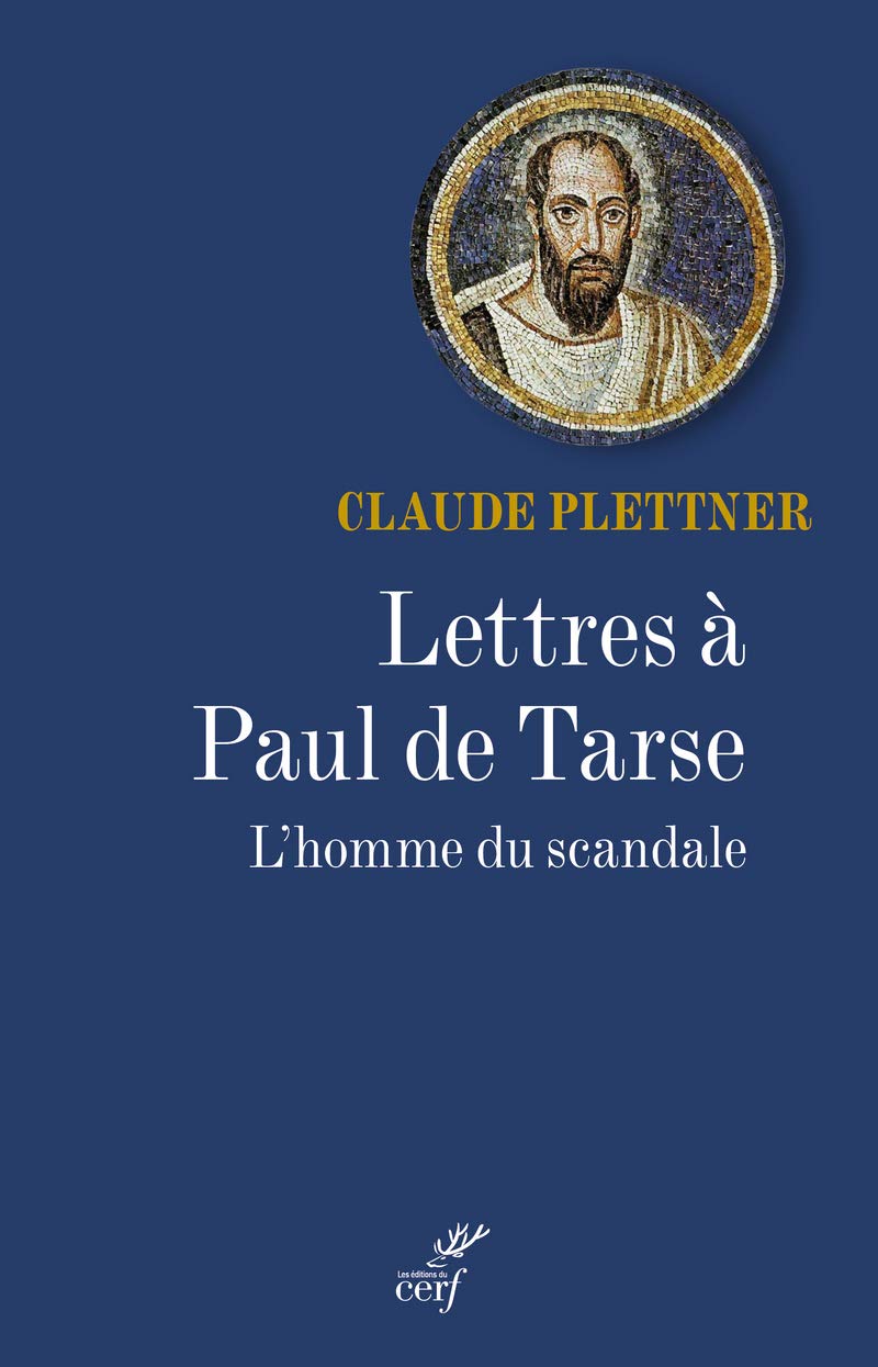 LETTRES À PAUL DE TARSE: L homme du scandale Religion & Esotericism