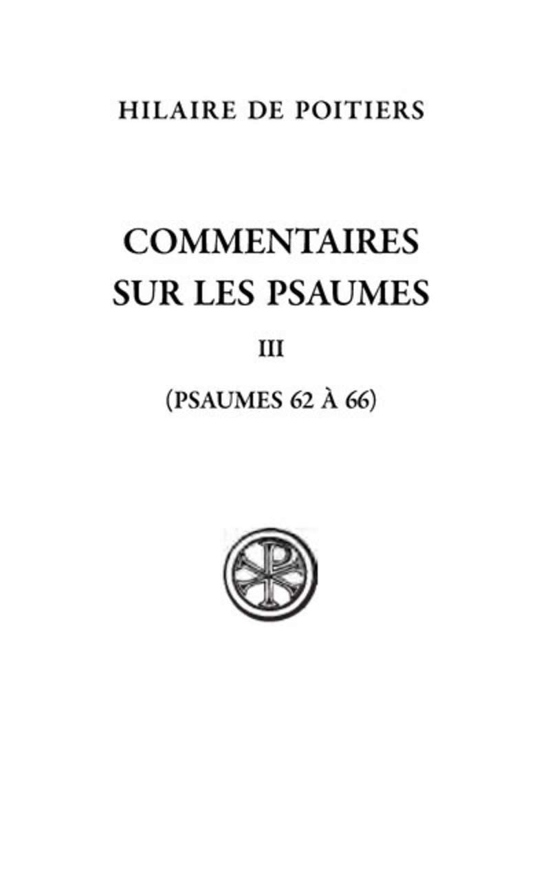 Commentaire sur les psaumes 3: Tome 3, (Psaumes 62-66) Religion & Esotericism