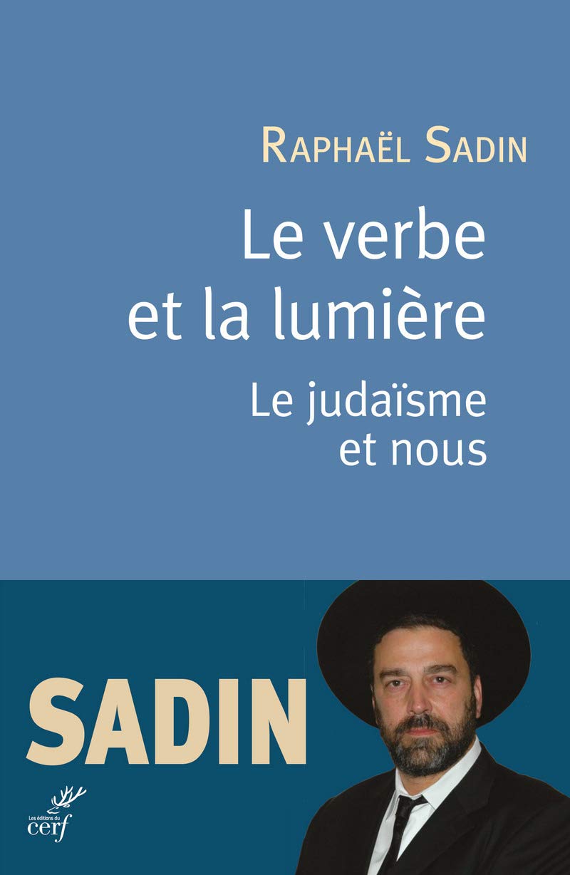 LE VERBE ET LA LUMIERE - LE JUDAISME ET NOUS: Le judaïsme et nous Religion & Esotericism