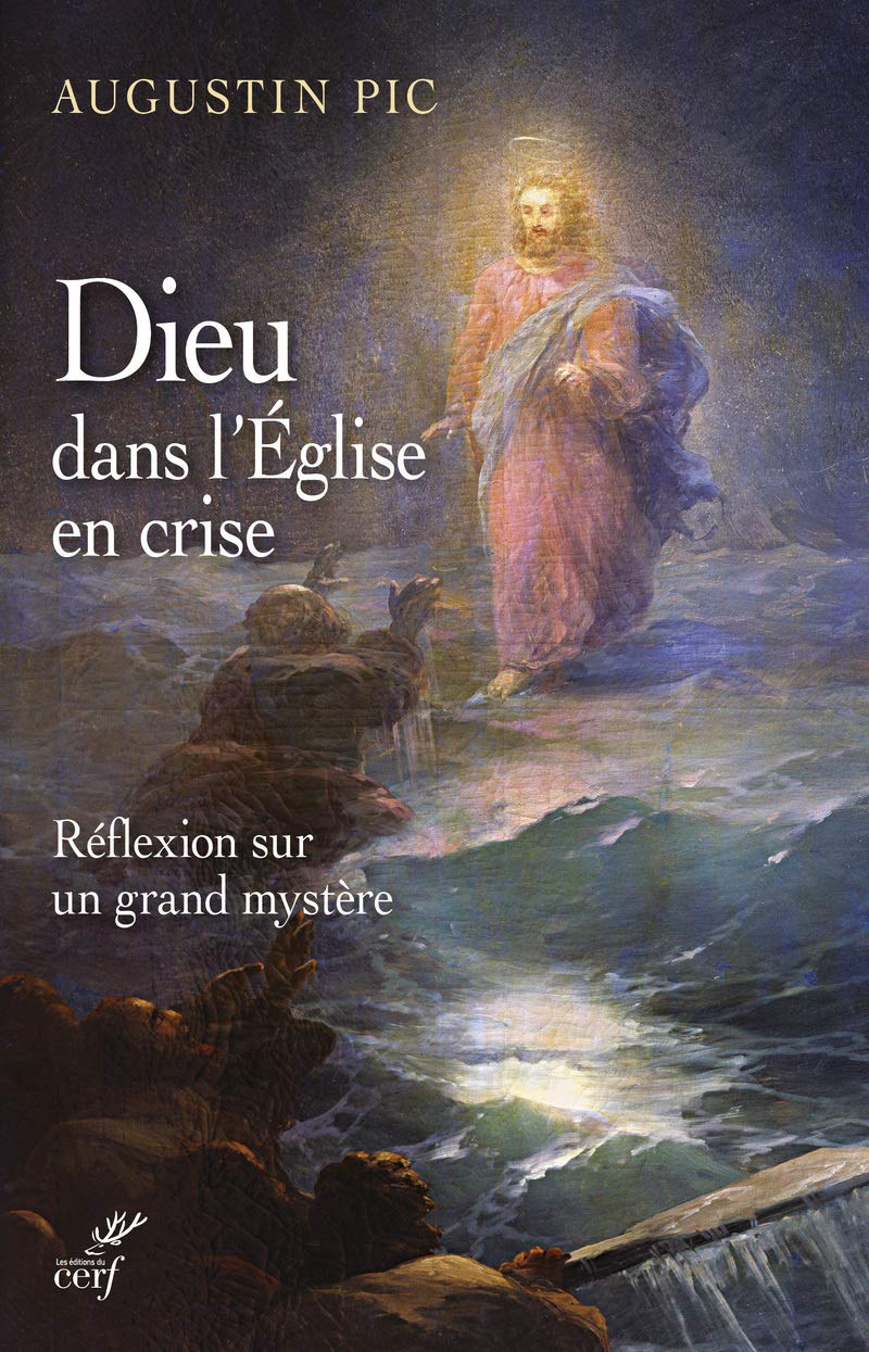 Dieu dans l'église en crise: Réflexion sur un grand mystère Religion & Esotericism