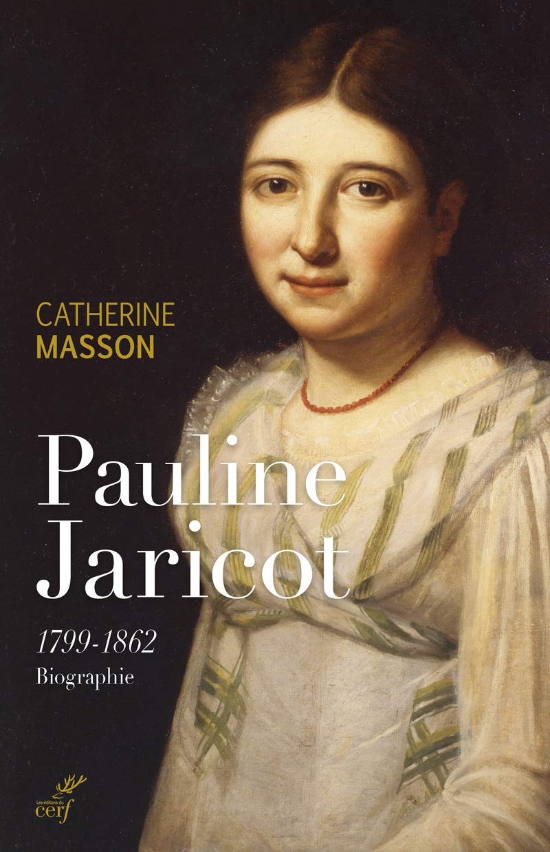 PAULINE JARICOT - 1799-1862: Biographie Politics & History