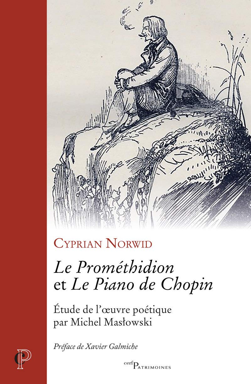 LE PROMETHIDION ET LE PIANO DE CHOPIN - ETUDE DE L'OEUVRE POETIQUE PAR MICHEL MASLOWKI: Etude de l'oeuvre poétique par Michel Maslowki Art & Literature