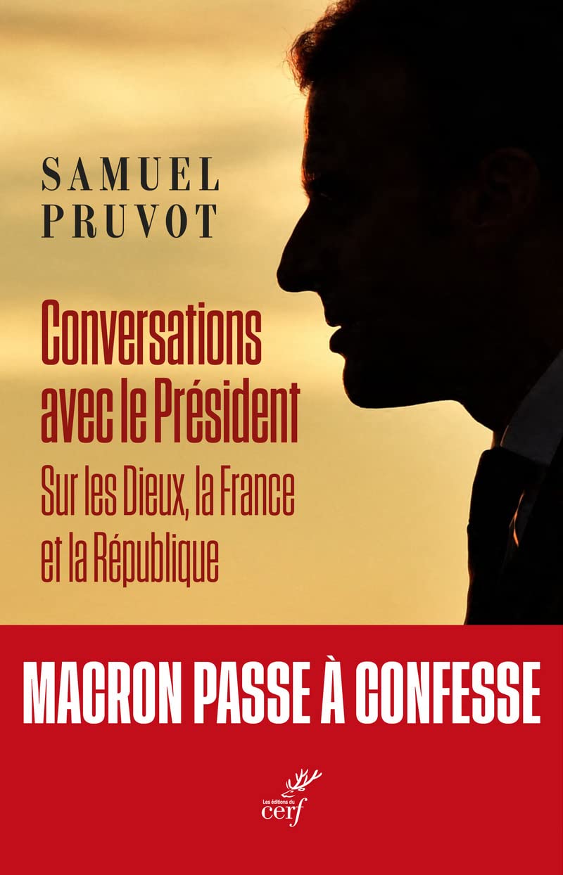 Conversations avec le Président : sur les Dieux, la France et la République Books