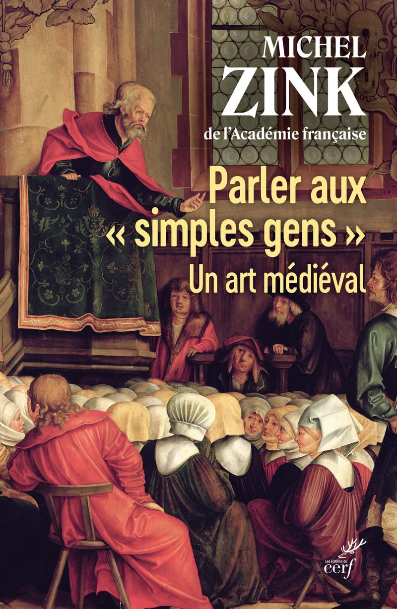 PARLER AUX " SIMPLES GENS " - UN ART MEDIEVAL: Un art médiéval Politics & History