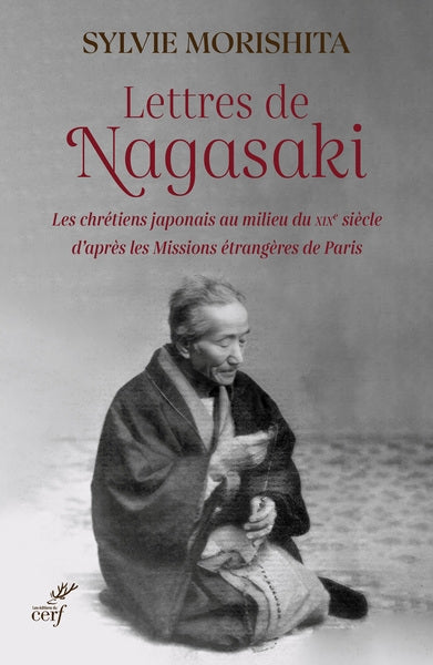 Lettres de Nagasaki : les chrétiens japonais au milieu du XIXe siècle d'après les Missions étrangères de Paris book