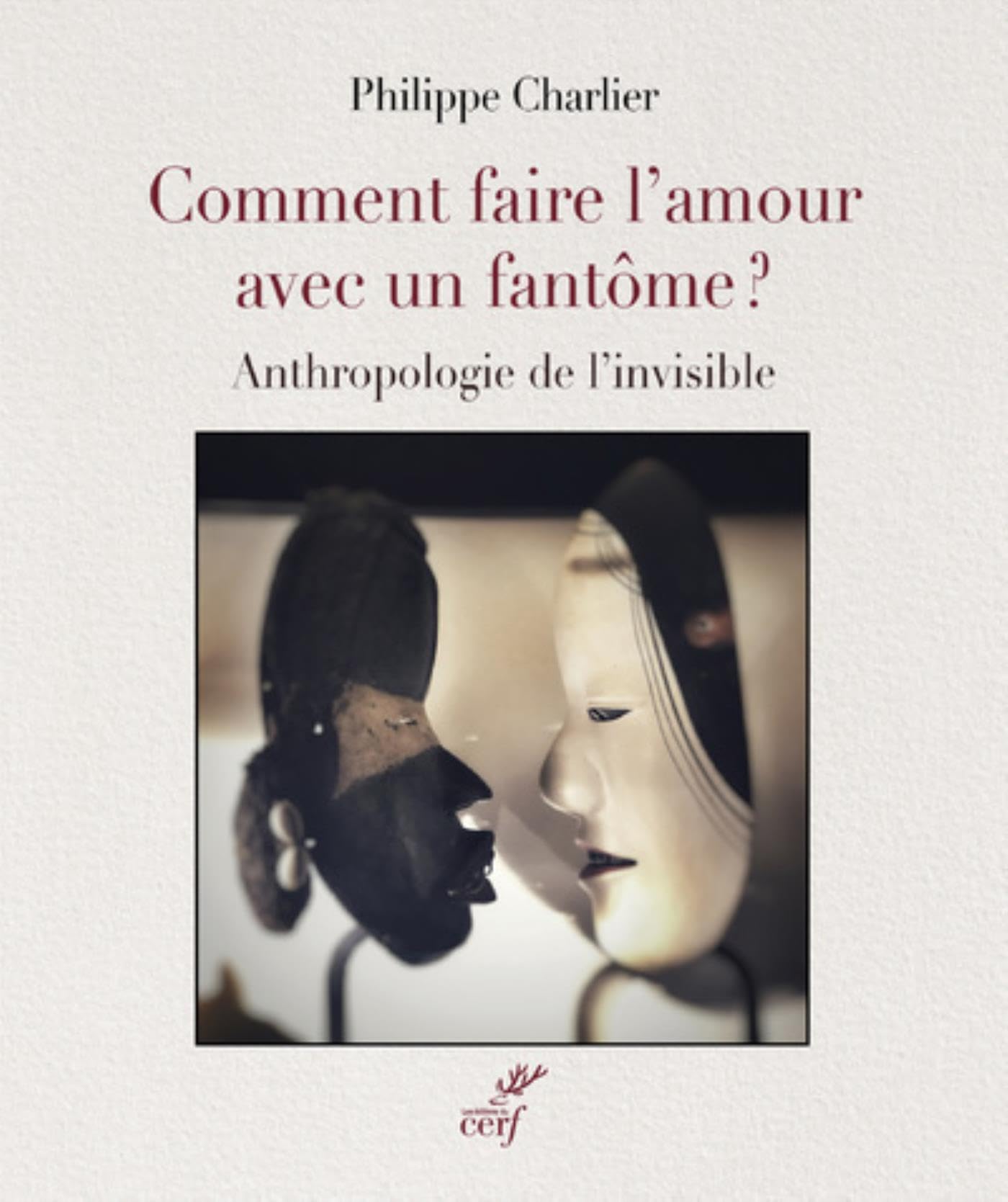Comment faire l'amour avec un fantôme ? - Autopsie de l'invisible book