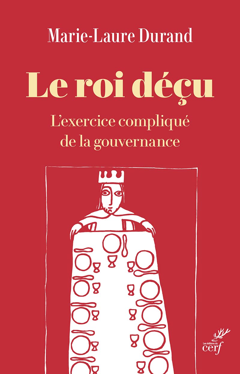 Le roi déçu - L'exercice compliqué de la gouvernance book