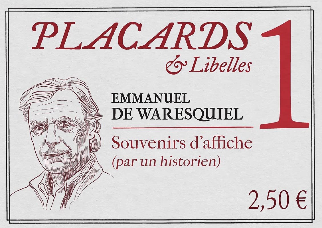 Placards & Libelles - numéro 1 Souvenirs d'affiche (par un historien) book