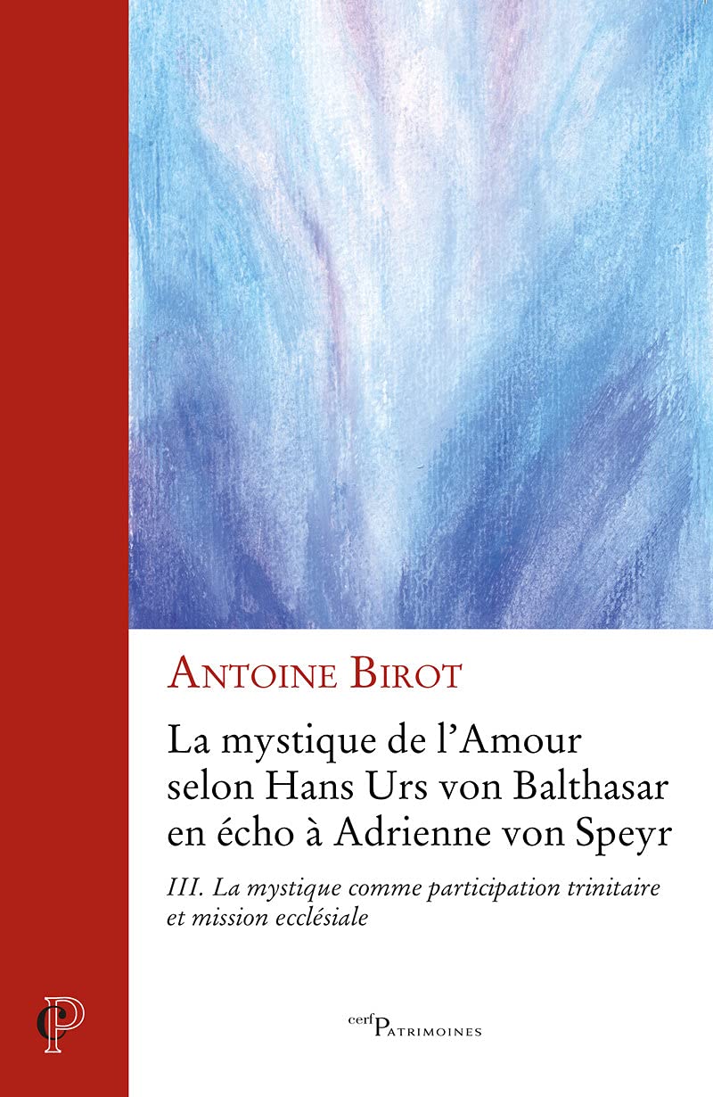 La mystique de l'amour - tome 3 La mystique comme participation trinitaire et mission ecclésiale book
