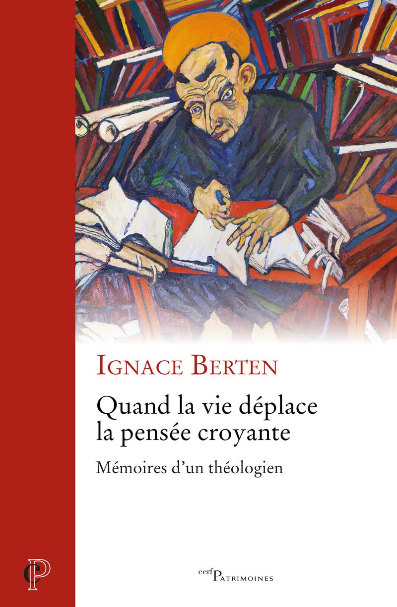 Quand la vie déplace la pensée croyante - Mémoires d'un théologien book