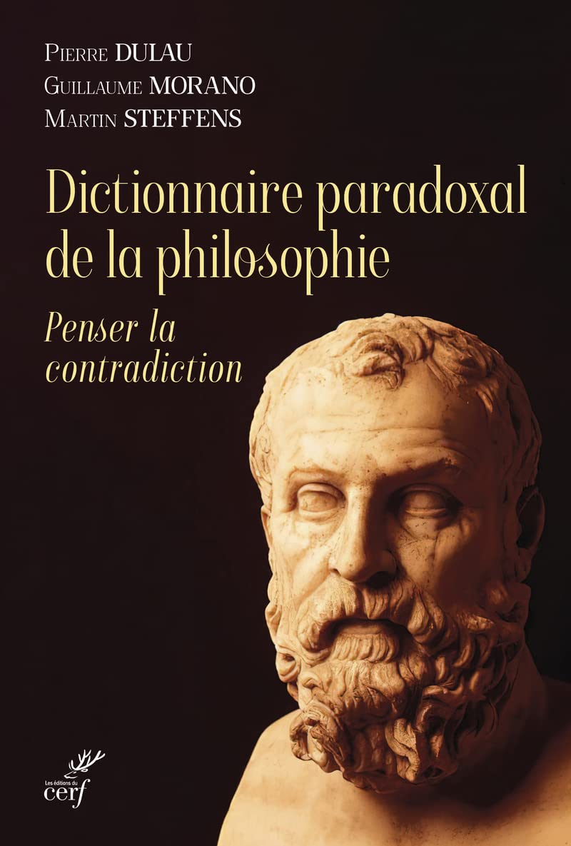 Dictionnaire paradoxal de la philosophie : penser la contradiction Philosophy