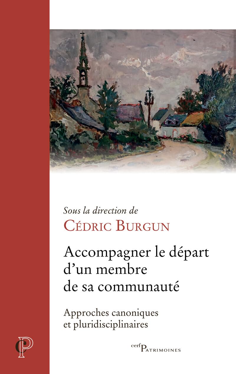 Accompagner le départ d'un membre de sa communauté - Approches canoniques et plurisciplinaires: Approche canoniques et pluridisciplinaires Religion & Esotericism
