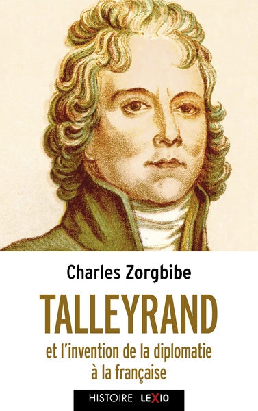 Talleyrand et l'invention de la diplomatie française book