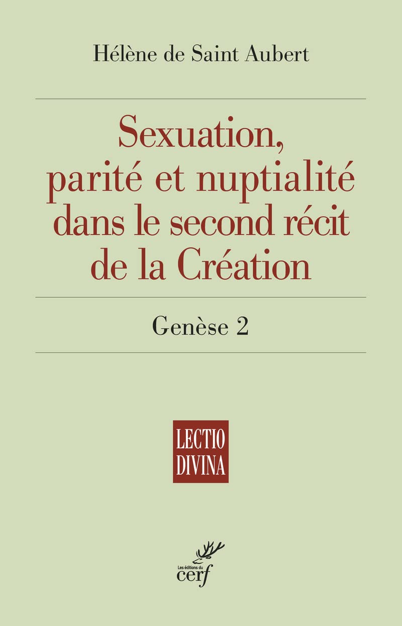 SEXUATION, PARITE ET NUPTIALITE DANS LE SECOND RECIT DE LA CREATION - GENESE 2 Religion & Esotericism