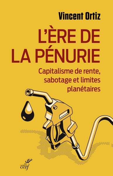 L'ère de la pénurie : capitalisme de rente, sabotage et limites planétaires book