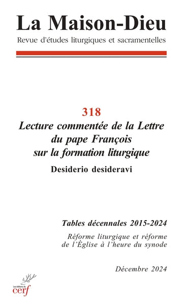 Maison Dieu (La), n° 318. Lecture commentée de la lettre du pape François sur la formation liturgique Desiderio desideravi Religion & Esotericism