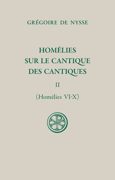 Homélies sur le Cantique des cantiques. Vol. 2. Homélies VI-X Religion & Esotericism