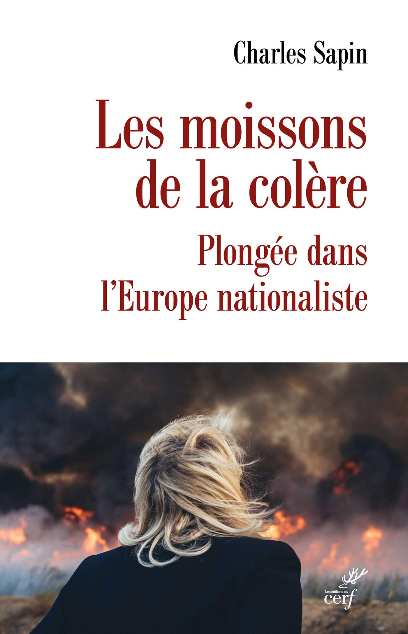 Les moissons de la colère.: Plongée dans l'Europe nationaliste Essays & Short Stories