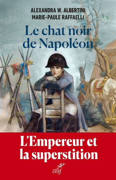 Le chat noir de Napoléon : l'empereur et la superstition Politics & History