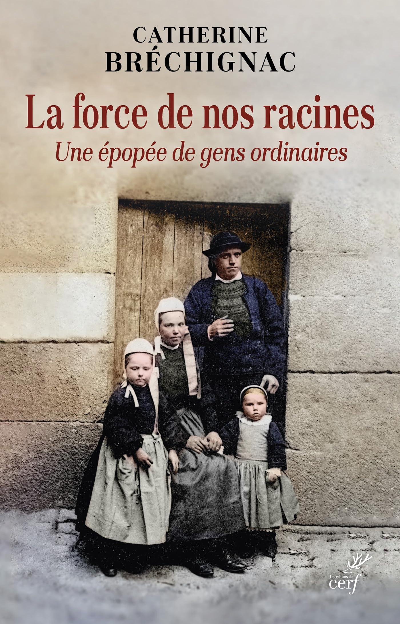 La force de nos racines: Une épopée de gens ordinaires book