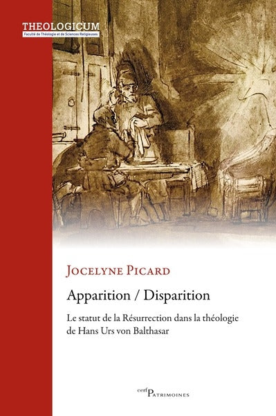 Apparition, disparition : le statut de la résurrection dans la théologie de Hans Urs von Balthasar Religion & Esotericism