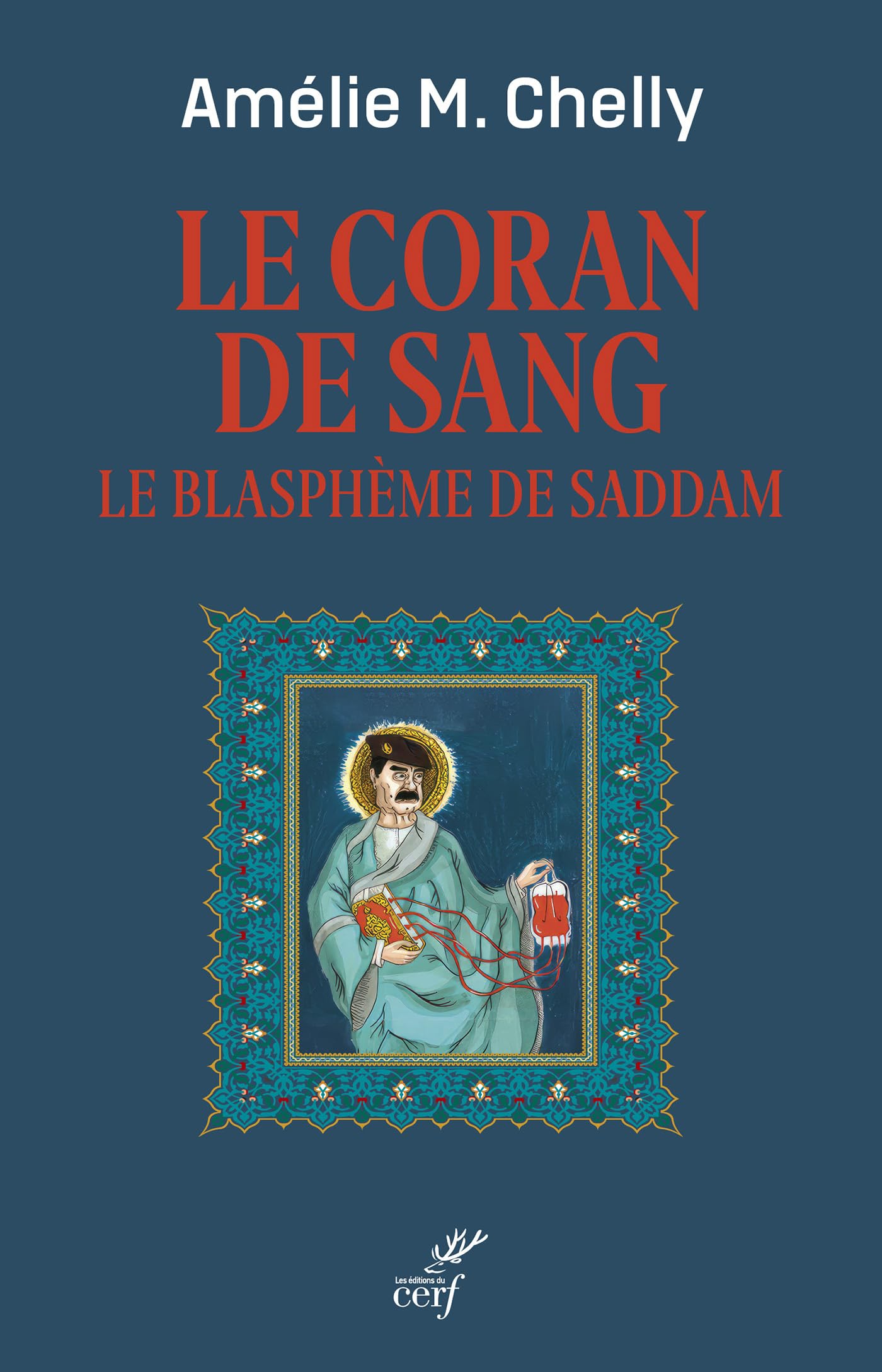 Le Coran de sang: Le blasphème de Saddam Philosophy