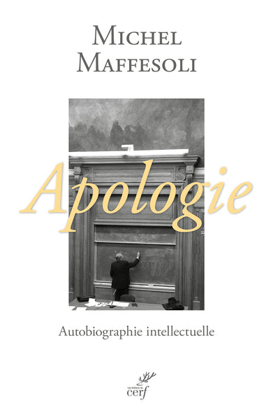 Apologie : une autobiographie intellectuelle Politics & History