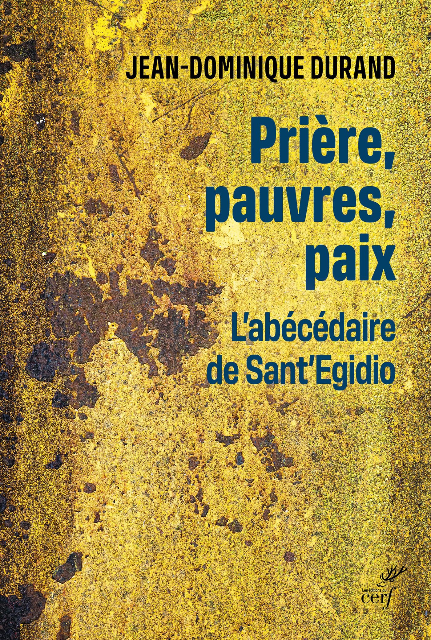 Prière, pauvres, paix: L'abécédaire de Sant' Egidio book