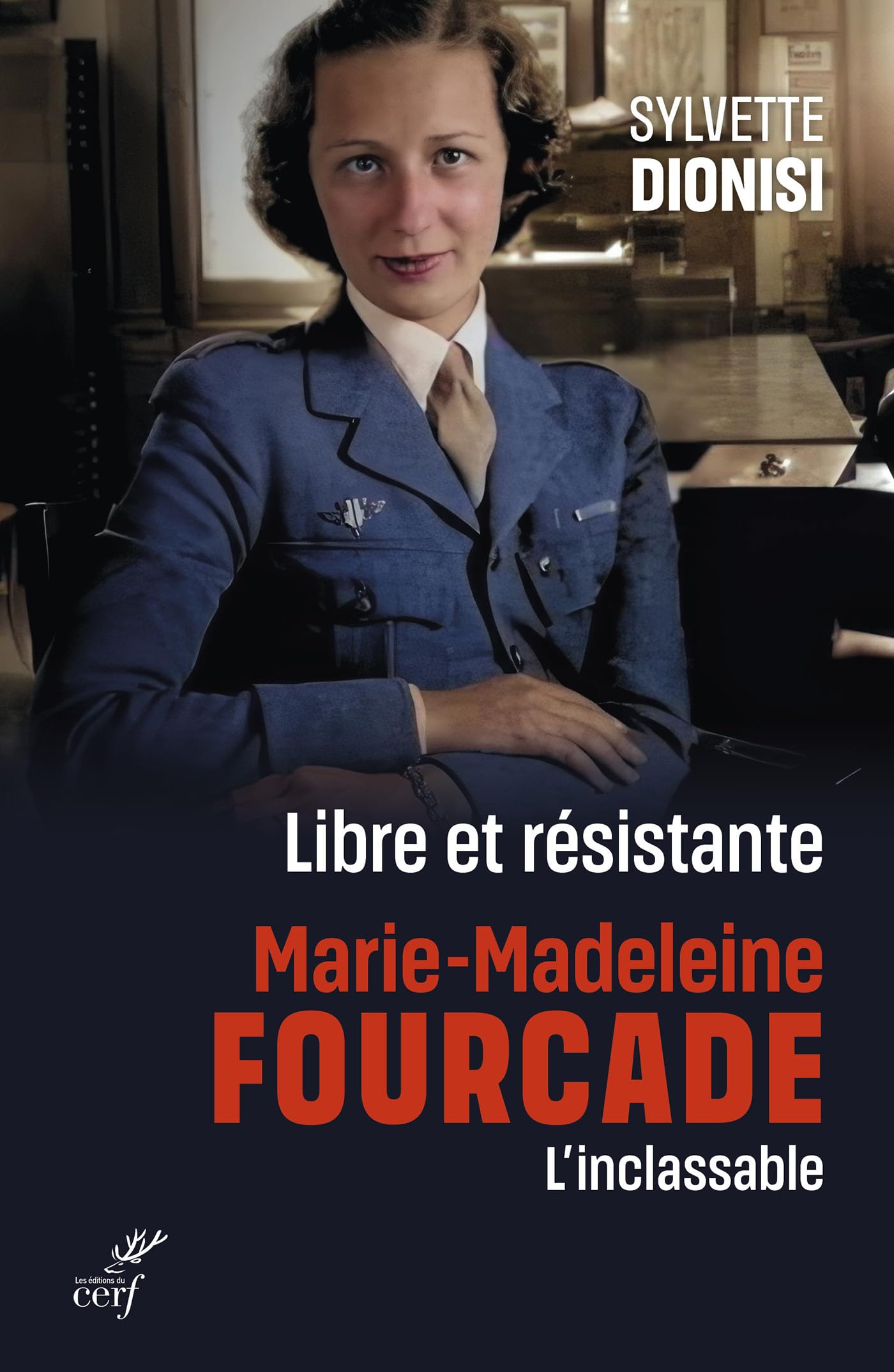 Libre et résistante, Marie-Madeleine Fourcade, l'inclassable book