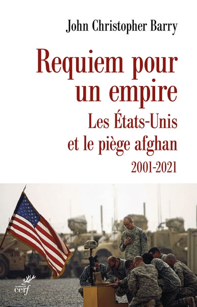 Requiem pour un empire : les Etats-Unis et le piège afghan : 2001-2021 book
