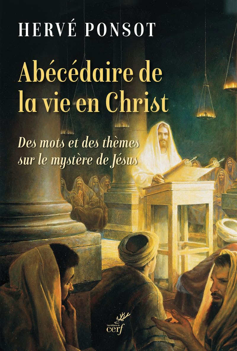 Abécédaire de la vie en Christ - Des mots et des thèmes sur le mystère de Jésus book
