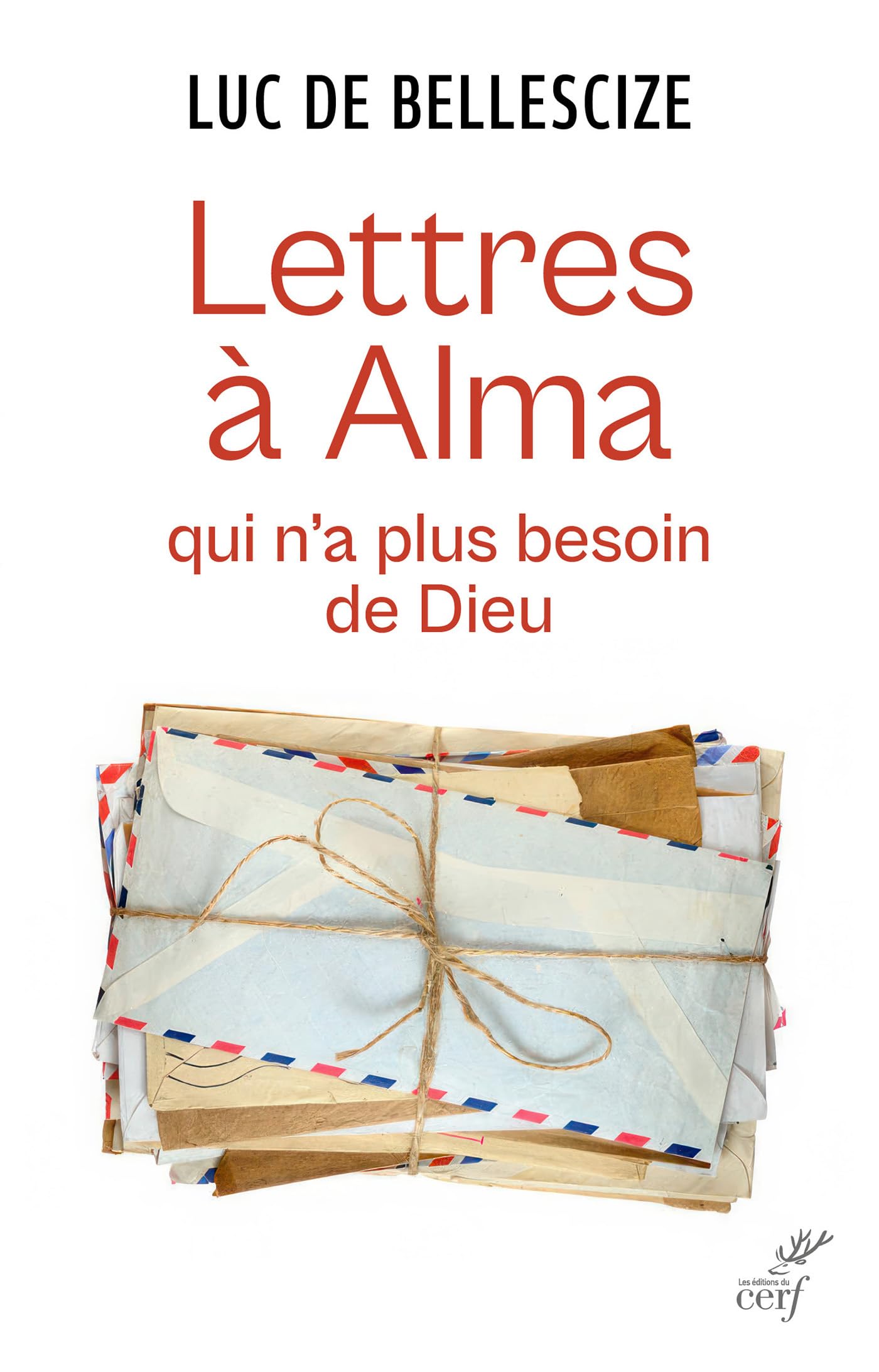 Lettres à Alma qui n'a plus besoin de Dieu book