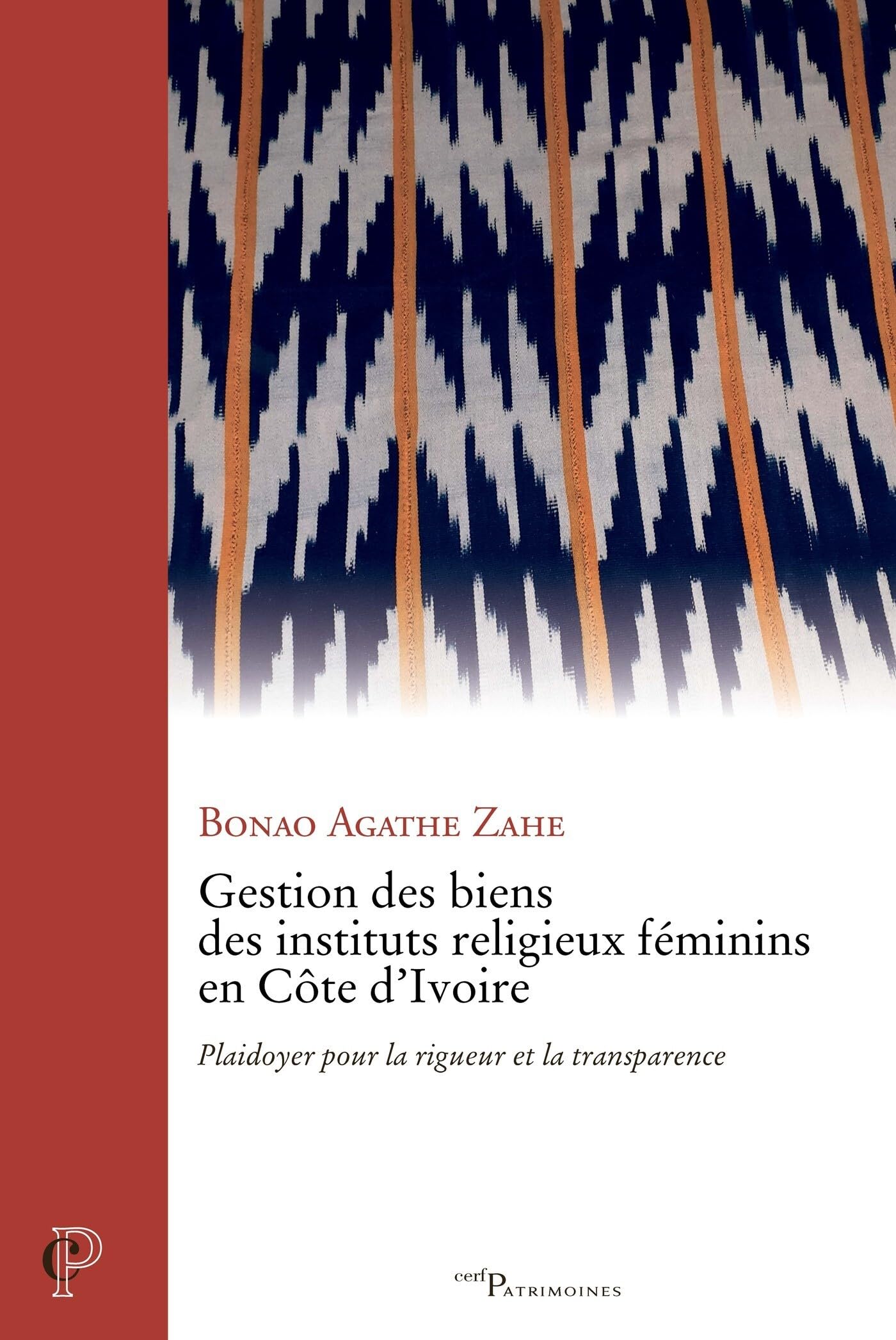 Gestion des biens des instituts religieux féminins en Côte d'Ivoire: Plaidoyer pour la rigueur et la transparence Religion & Esotericism
