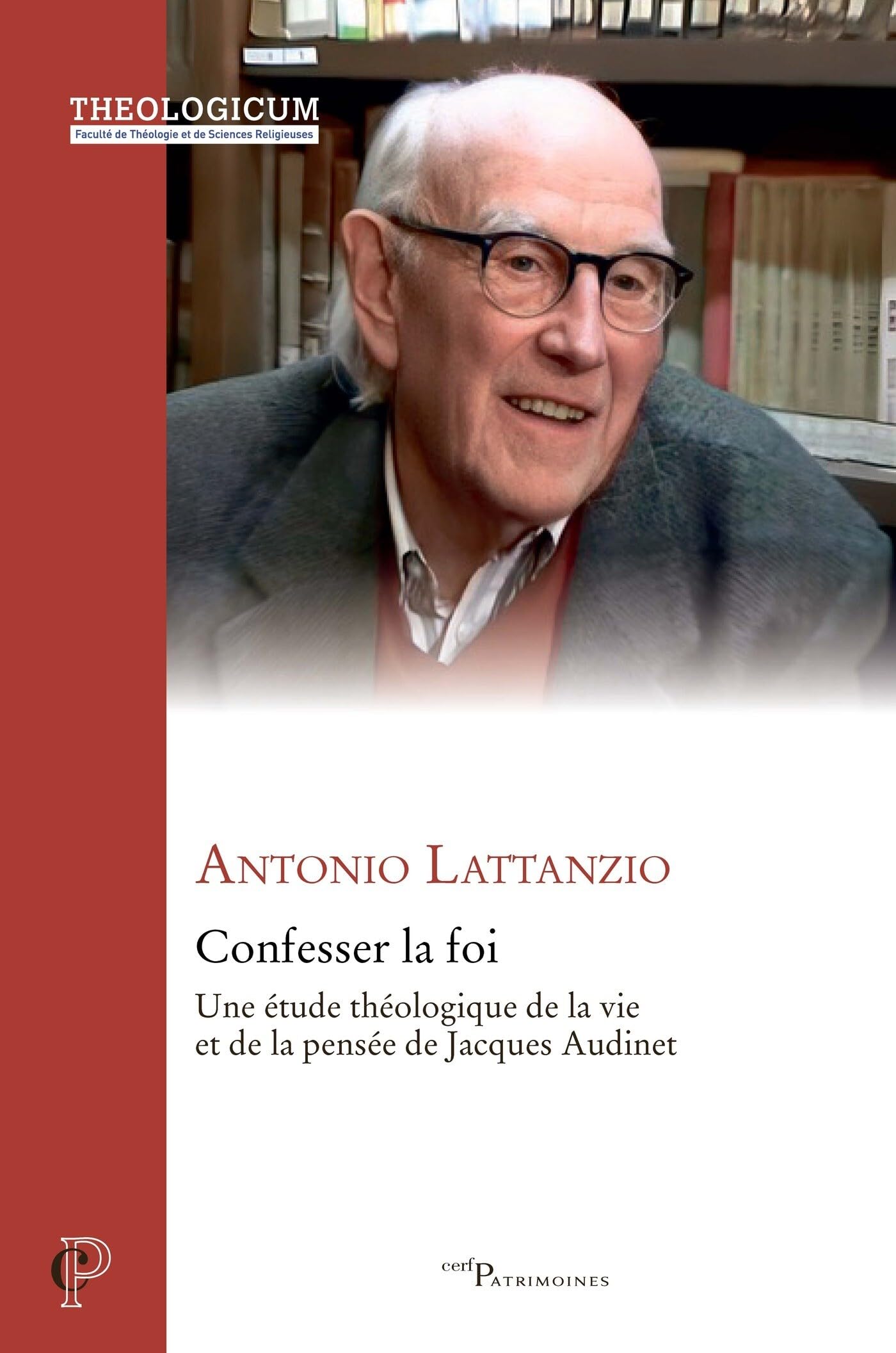 Confesser la foi: Une étude théologique de la vie et de la pensée de Jacques Audinet book