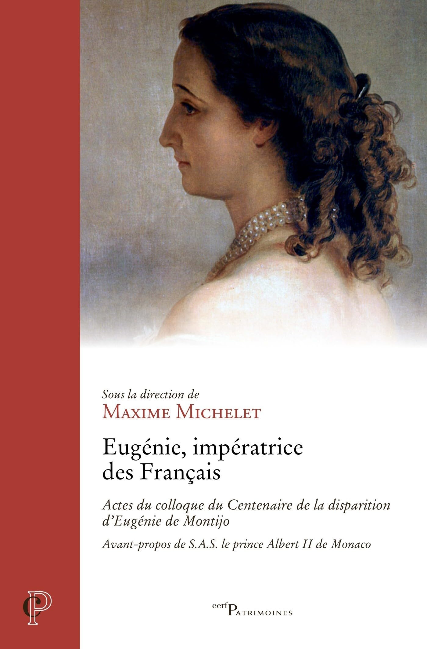Eugénie, impératrice des Français: Actes du colloque du Centenaire de la disparition d'Eugénie de Montijo book