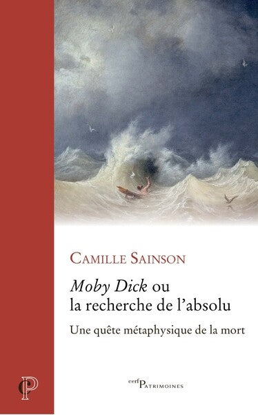 Moby Dick ou La recherche de l'absolu : une quête métaphysique de la mort Religion & Esotericism