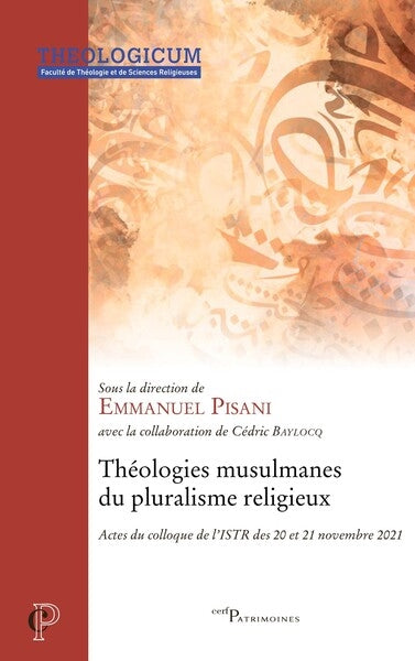 Théologies musulmanes du pluralisme religieux : actes du colloque de l'ISTR des 20 et 21 novembre 2021 book