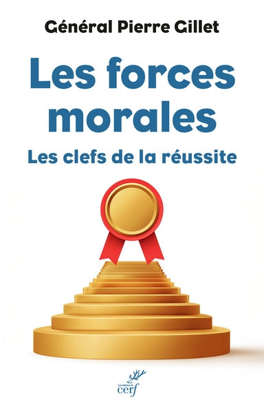 Les forces morales : les clefs de la réussite book