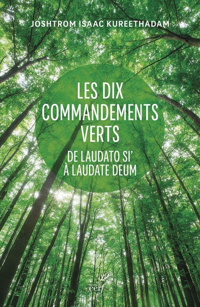 Les dix commandements verts : de Laudato si' à Laudate Deum Religion & Esotericism