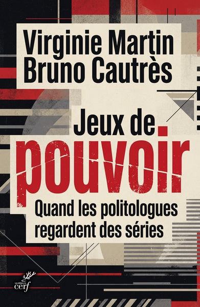Jeux de pouvoir : quand les politologues regardent des séries book
