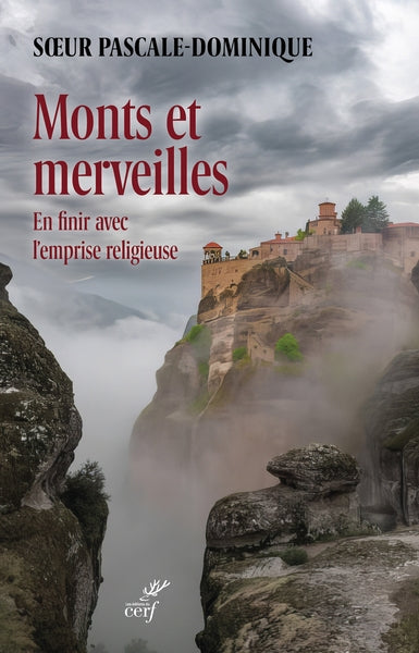 Monts et merveilles : en finir avec l'emprise religieuse book